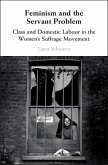 Feminism and the Servant Problem (eBook, ePUB) Feminism and the Servant Problem (eBook, ePUB)