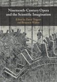 Nineteenth-Century Opera and the Scientific Imagination (eBook, ePUB) Nineteenth-Century Opera and the Scientific Imagination (eBook, ePUB)