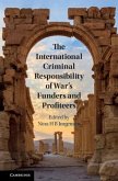International Criminal Responsibility of War's Funders and Profiteers (eBook, ePUB)