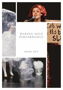 Making Solo Performance (eBook, PDF) - Dey, Misri