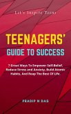 Teenagers' Guide To Success (Success Plan for Youth) (eBook, ePUB)