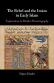 Rebel and the Imam in Early Islam (eBook, ePUB)