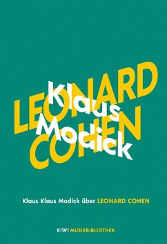 Klaus Modick über Leonard Cohen / KiWi Musikbibliothek Bd.5 (Mängelexemplar) - Modick, Klaus