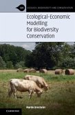 Ecological-Economic Modelling for Biodiversity Conservation (eBook, ePUB) Ecological-Economic Modelling for Biodiversity Conservation (eBook, ePUB)