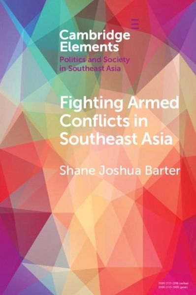 Fighting Armed Conflicts in Southeast Asia (eBook, ePUB) Fighting Armed Conflicts in Southeast Asia (eBook, ePUB)