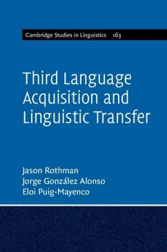 Third Language Acquisition and Linguistic Transfer (eBook, ePUB) - Rothman, Jason