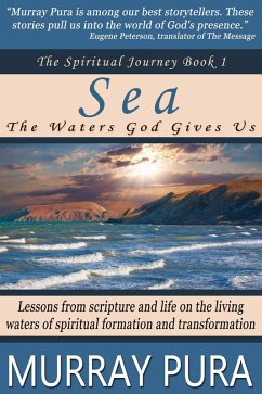 Sea: The Waters God Gives Us (The Spiritual Journey, #1) (eBook, ePUB) - Pura, Murray