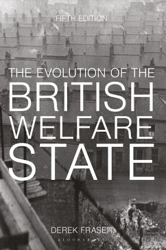 The Evolution of the British Welfare State (eBook, PDF) - Fraser, Derek
