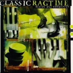 Classic Ragtime: Roots & Offsh