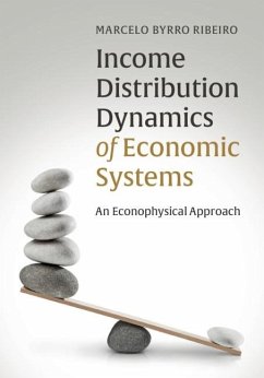 Income Distribution Dynamics of Economic Systems (eBook, ePUB) - Ribeiro, Marcelo Byrro