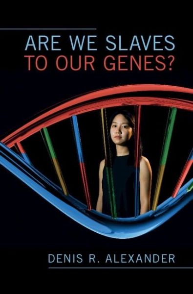 Are We Slaves to our Genes? (eBook, ePUB) Are We Slaves to our Genes? (eBook, ePUB)