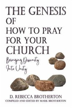 The Genesis of How to Pray for Your Church (eBook, ePUB) - Brotherton, Mark