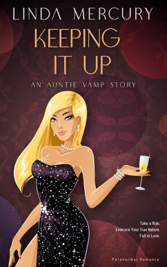 Keeping It Up (Auntie Vamp, #2) (eBook, ePUB) - Mercury, Linda