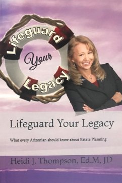 Lifeguard Your Legacy (eBook, ePUB) - Thompson, Heidi