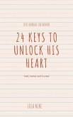 24 Keys To Unlock His Heart (eBook, ePUB)