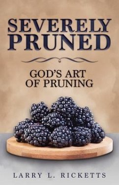 Severely Pruned (eBook, ePUB) - Ricketts, Larry L.