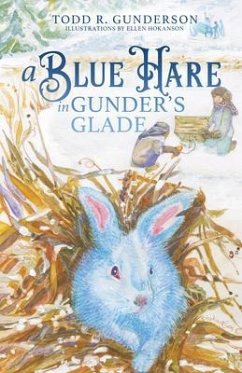 A Blue Hare in Gunder's Glade (eBook, ePUB) - Gunderson, Todd