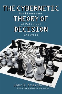 The Cybernetic Theory of Decision (eBook, ePUB) - Steinbruner, John D.