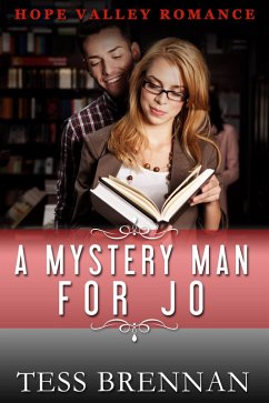 A Mystery Man for Jo (Hope Valley Romance, #5) (eBook, ePUB) - Brennan, Tess