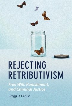 Rejecting Retributivism (eBook, ePUB) - Caruso, Gregg D.