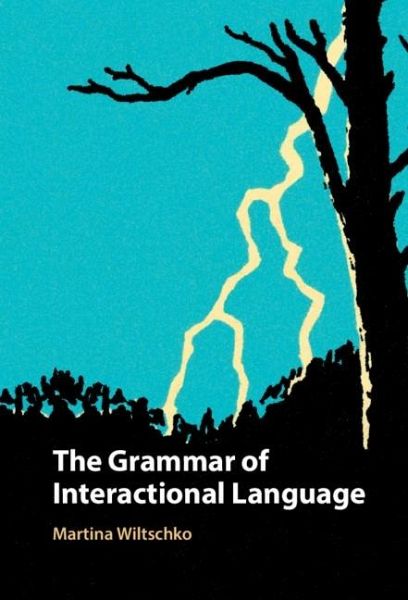Grammar of Interactional Language (eBook, ePUB) Grammar of Interactional Language (eBook, ePUB)