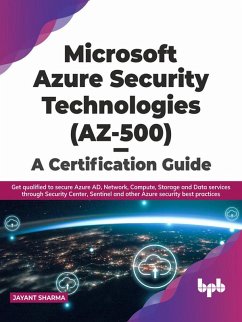 Microsoft Azure Security Technologies (AZ-500) - A Certification Guide (eBook, ePUB) - Sharma, Jayant