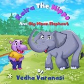 Kaira The Hippo And Big Mean Elephant (eBook, ePUB) Kaira The Hippo And Big Mean Elephant (eBook, ePUB)
