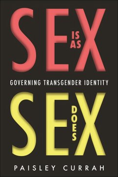 Sex Is as Sex Does (eBook, ePUB) - Currah, Paisley