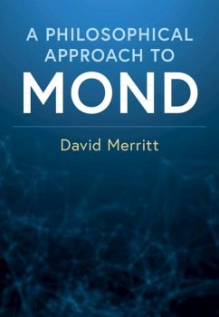 Philosophical Approach to MOND (eBook, ePUB) - Merritt, David