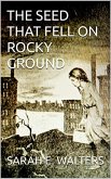 The Seed That Fell On Rocky Ground (eBook, ePUB)