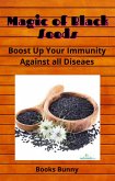 Magic of Black Seeds (Useful kitchen Items for your health, #1) (eBook, ePUB)