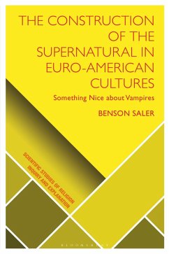 The Construction of the Supernatural in Euro-American Cultures (eBook, ePUB) - Saler, Benson