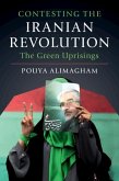 Contesting the Iranian Revolution (eBook, ePUB)