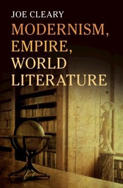 Modernism, Empire, World Literature (eBook, ePUB) - Cleary, Joe