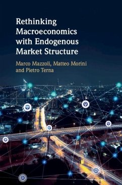 Rethinking Macroeconomics with Endogenous Market Structure (eBook, ePUB) - Mazzoli, Marco