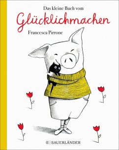 Das kleine Buch vom Glücklichmachen (Mängelexemplar) - Pirrone, Francesca