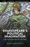 Shakespeare's Political Imagination (eBook, ePUB)
