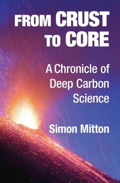 From Crust to Core (eBook, ePUB) - Mitton, Simon