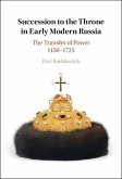 Succession to the Throne in Early Modern Russia (eBook, ePUB)