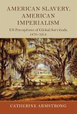 American Slavery, American Imperialism (eBook, ePUB)