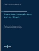 Zwangsarbeitsverhältnisse und ihre Umwelt - Studien zu Kirchengemeinden und diakonischen Einrichtungen (eBook, PDF)