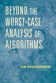 Beyond the Worst-Case Analysis of Algorithms (eBook, ePUB)