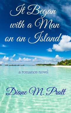 It Began with a Man on an Island (eBook, ePUB) - Pratt, Diane M.