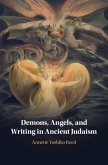 Demons, Angels, and Writing in Ancient Judaism (eBook, ePUB)