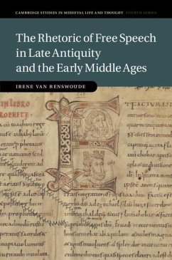 Rhetoric of Free Speech in Late Antiquity and the Early Middle Ages (eBook, ePUB) - Renswoude, Irene van