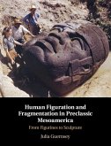 Human Figuration and Fragmentation in Preclassic Mesoamerica (eBook, ePUB)