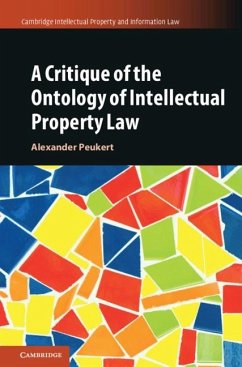 Critique of the Ontology of Intellectual Property Law (eBook, ePUB) - Peukert, Alexander