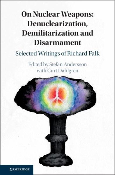 On Nuclear Weapons: Denuclearization, Demilitarization and Disarmament (eBook, ePUB)