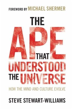 Ape that Understood the Universe (eBook, ePUB) - Stewart-Williams, Steve