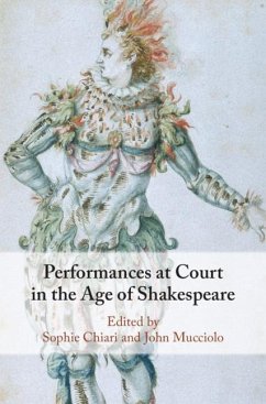 Performances at Court in the Age of Shakespeare (eBook, ePUB)